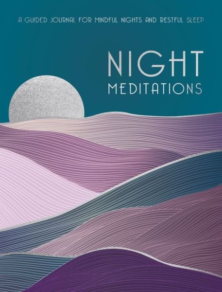 Cover for Editors of Rock Point · Night Meditations: A Guided Journal for Mindful Nights and Restful Sleep (Gebundenes Buch) (2022)