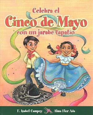 Cover for Alma Flor Ada · Celebra El Cinco de Mayo Con Un Jarabe Tapatio (Paperback Book) (2006)
