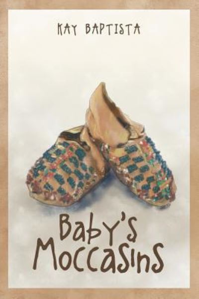 Cover for Kay Baptista · Baby's Moccasins (Pocketbok) (2019)