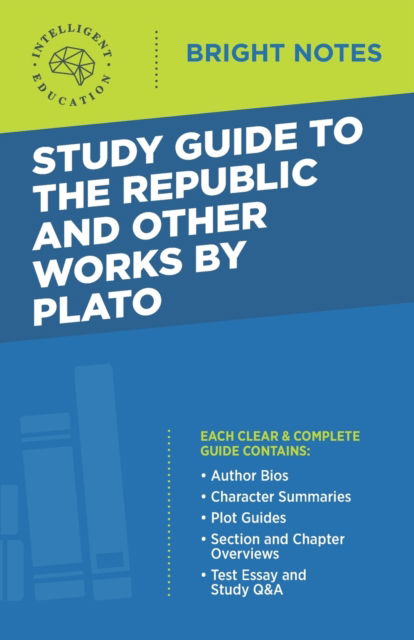 Cover for Intelligent Education · Study Guide to The Republic and Other Works by Plato - Bright Notes (Paperback Book) [5th edition] (2020)