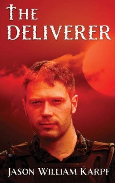 Cover for Jason William Karpf · The Deliverer (Hardcover Book) (2022)