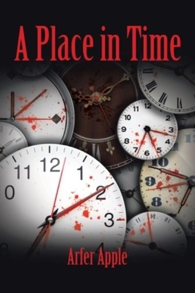 Cover for Arfer Apple · A Place in Time (Pocketbok) (2021)