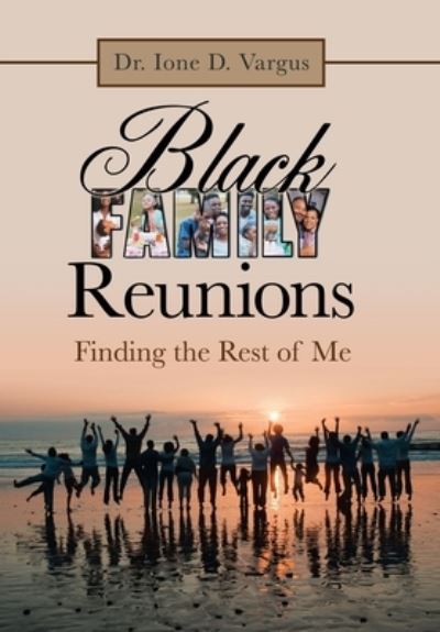 Cover for Dr Ione D Vargus · Black Family Reunions (Hardcover Book) (2020)