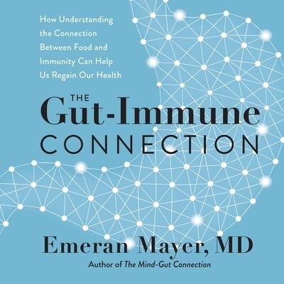 Cover for Emeran Mayer · The Gut-Immune Connection Lib/E (CD) (2021)