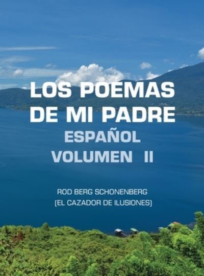 Cover for Rod Berg Schonenberg · Los Poemas De Mi Padre Español Volumen Ii (Gebundenes Buch) (2022)