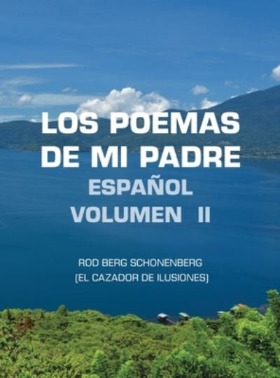 Cover for Rod Berg Schonenberg · Los Poemas De Mi Padre Español Volumen Ii (Hardcover bog) (2022)
