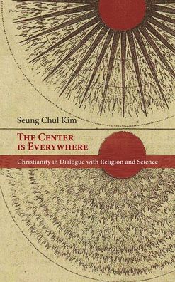 Cover for Seung Chul Kim · The Center is Everywhere (Hardcover Book) (2022)