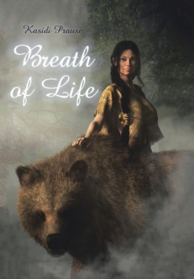 Cover for Kasidi Prause · Breath of Life (Book) (2022)