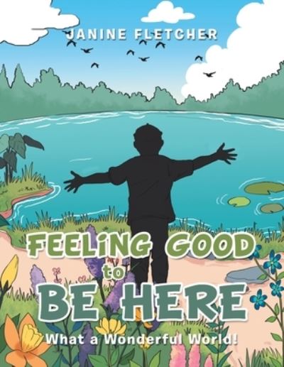 Cover for Janine Fletcher · Feeling Good to Be Here (Book) (2022)