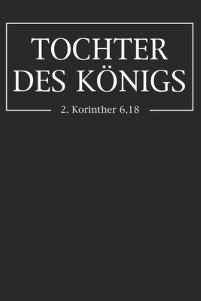 Cover for Gesegnet Shop · Tocher des Koenigs 2. Korinther 6,18 (Paperback Book) (2019)