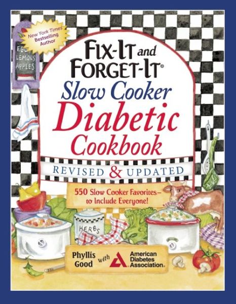 Cover for Phyllis Good · Fix-It and Forget-It Slow Cooker Diabetic Cookbook: 550 Slow Cooker Favorites-to Include Everyone! (Paperback Book) [Revised edition] (2015)