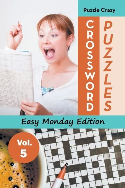 Cover for Puzzle Crazy · Crossword Puzzles Easy Monday Edition Vol. 5 (Pocketbok) (2016)