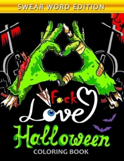 Cover for Nox Smith · Fuck Love Halloween Coloring Book (Paperback Bog) (2019)