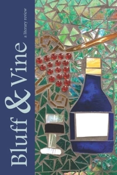 Bluff & Vine - Keuka Writes - Books - Independently Published - 9781700454768 - October 24, 2019