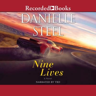 Nine Lives - Danielle Steel - Musikk - Recorded Books, Inc. - 9781705024768 - 6. juli 2021