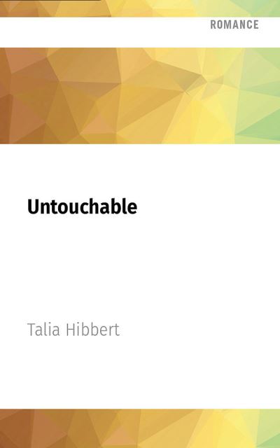 Untouchable - Talia Hibbert - Music - AUDIBLE STUDIOS ON BRILLIANCE - 9781713618768 - April 5, 2022