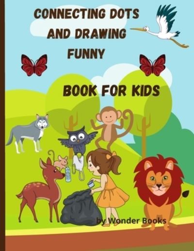 Cover for Wonder Books · Connecting dots and drawing funny book for kids (Paperback Book) (2020)