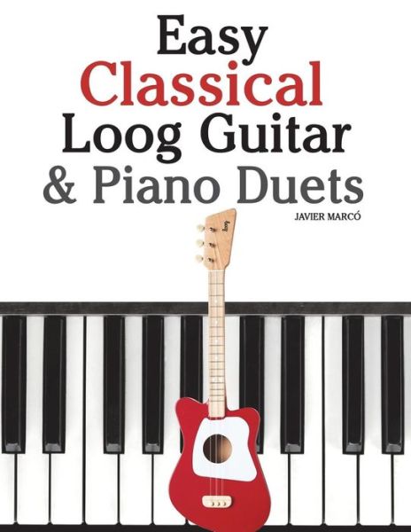 Cover for Marc · Easy Classical Loog Guitar &amp; Piano Duets (Paperback Book) (2018)