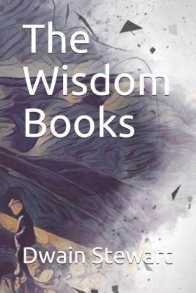 Cover for Dwain Donovan Stewart · The Wisdom Books (Paperback Book) (2018)