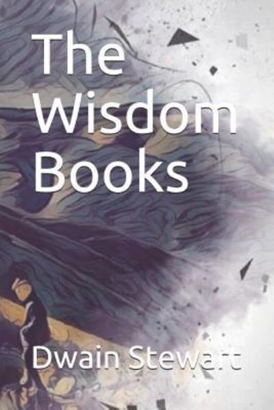 Cover for Dwain Donovan Stewart · The Wisdom Books (Taschenbuch) (2018)