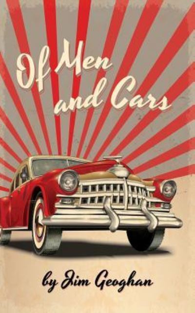 Cover for Jim Geoghan · Of Men and Cars (Paperback Book) (2018)