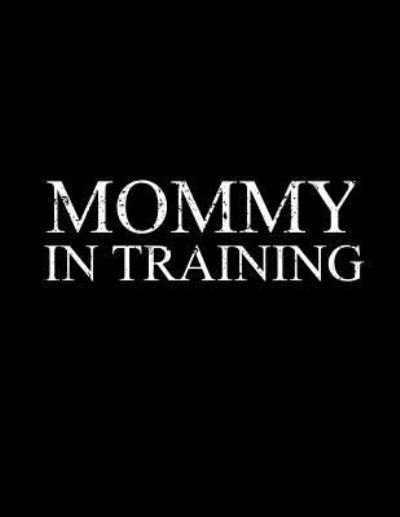 Cover for L Fields · Mommy in Training (Paperback Bog) (2018)