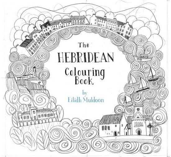 Cover for Eilidh Muldoon · The Hebridean Colouring Book (Paperback Book) (2017)