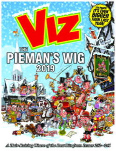 Viz Annual 2019 The Pieman's Wig: A Hair-Raising Weave of the Best Bits from Issues 252~261 -  - Books - Diamond Publishing Group Ltd - 9781781066768 - October 11, 2018