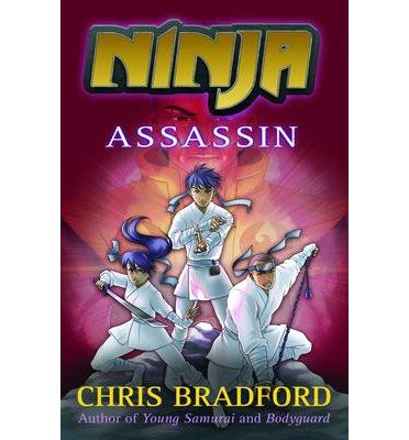 Cover for Chris Bradford · Assassin - Ninja (Taschenbuch) (2014)