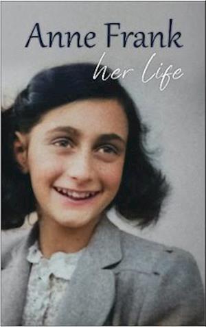 Cover for Marian Hoefnagel · Anne Frank: Her life - Anne Frank (Paperback Book) (2023)