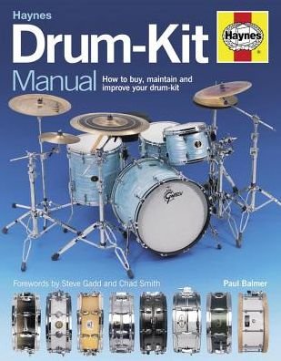 Drum-Kit Manual: How to buy, maintain and improve your drum-kit - Paul Balmer - Bøker - Haynes Publishing Group - 9781785211768 - 29. mai 2018