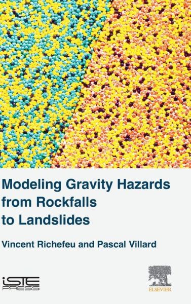 Cover for Richefeu, Vincent (Associate Professor, Laboratory 3SR, University of Grenoble, Alpes, France) · Modeling Gravity Hazards from Rockfalls to Landslides (Hardcover Book) (2016)