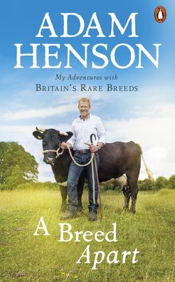 Cover for Adam Henson · A Breed Apart: My Adventures with Britain’s Rare Breeds (Paperback Book) (2020)