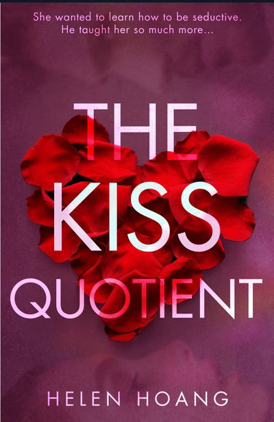 The Kiss Quotient: TikTok made me buy it! - The Kiss Quotient series - Helen Hoang - Livres - Atlantic Books - 9781786496768 - 5 juillet 2018