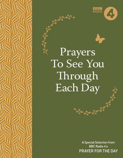 Cover for BBC Radio 4 · Prayers to See You Though Each Day (Paperback Bog) [New edition] (2017)