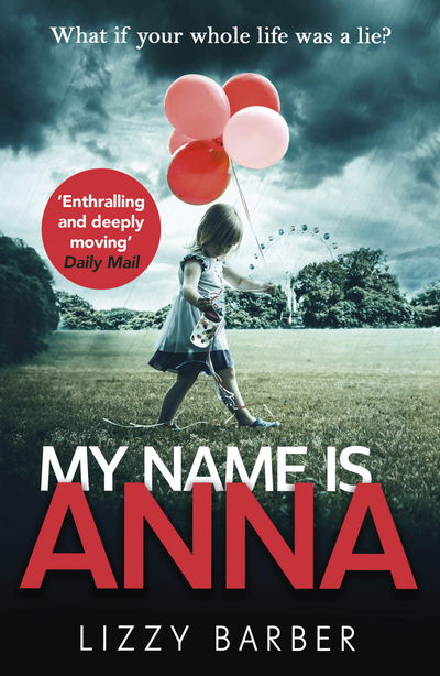 My Name is Anna - Lizzy Barber - Books - Cornerstone - 9781787460768 - July 25, 2019
