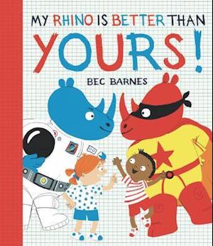 Cover for Bec Barnes · My Rhino Is Better Than Yours! (Paperback Book) (2021)