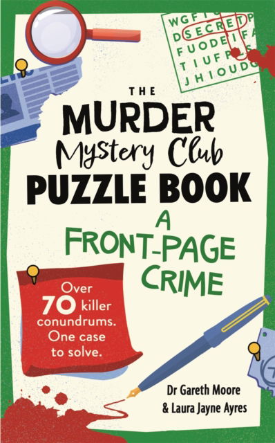 Cover for Dr Gareth Moore · The Murder Mystery Club Puzzle Book: A Front-page Crime - The Murder Mystery Club (Taschenbuch) (2025)