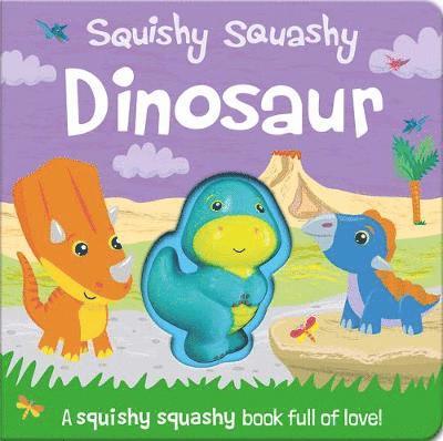 Cover for Jenny Copper · Squishy Squashy Dinosaur - Squishy Squashy Books (Board book) (2019)