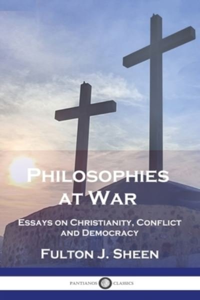 Cover for Fulton J. Sheen · Philosophies at War (Buch) (1943)