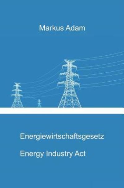 Cover for Markus Adam · Energiewirtschaftsgesetz (Paperback Book) (2019)