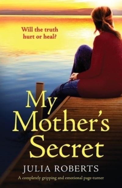 Cover for Julia Roberts · My Mother's Secret: A completely gripping and emotional page-turner (Paperback Bog) (2021)