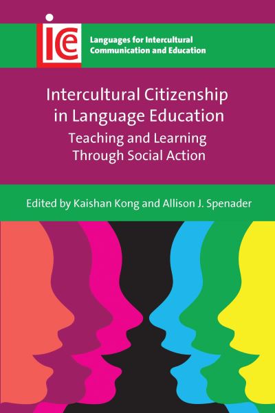 Cover for Intercultural Citizenship in Language Education: Teaching and Learning Through Social Action - Languages for Intercultural Communication and Education (Hardcover Book) (2023)