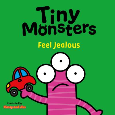 Cover for Sweet Cherry Publishing · Tiny Monsters Feel Jealous - Big Emotions Tiny Monsters 10-Book Collection: Manners, Behaviours and Feelings (Kartongbok) (2024)