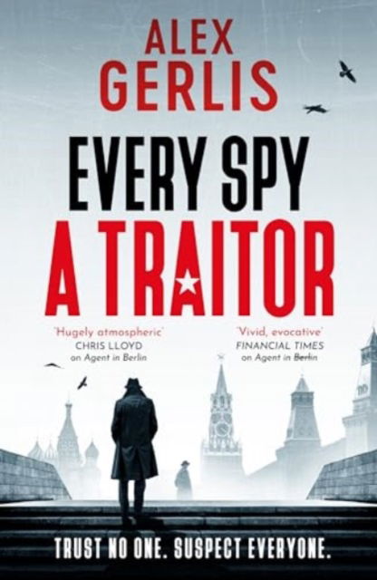 Cover for Alex Gerlis · Every Spy a Traitor - The Double Agent series (Paperback Book) (2024)