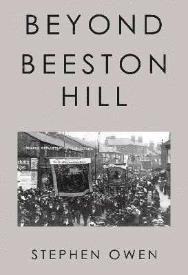 Cover for Stephen Owen · Beyond Beeston Hill (Paperback Book) (2025)