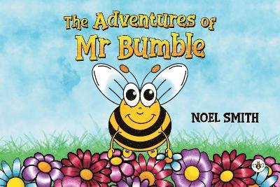 Cover for Noel Smith · The Adventures of Mr Bumble (Paperback Book) (2024)