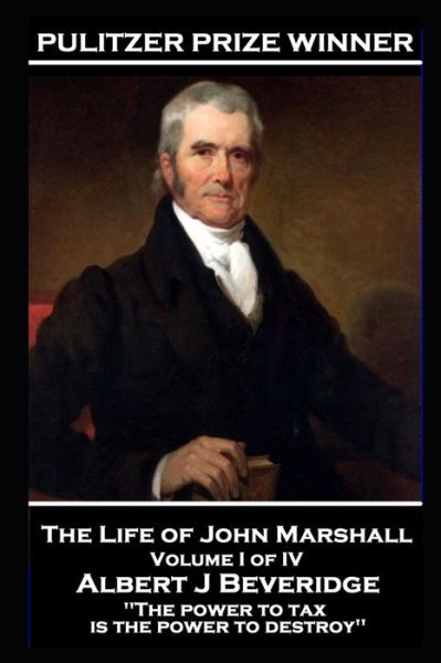 Cover for Royalty Account John Marshall · John Marshall - The Life of John Marshall. Volume I of IV (Paperback Book) (2020)