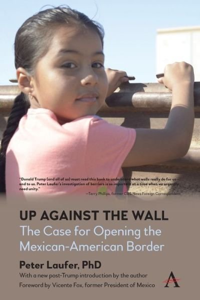 Cover for Peter Laufer · Up Against the Wall: The Case for Opening the Mexican-American Border (Paperback Bog) (2022)