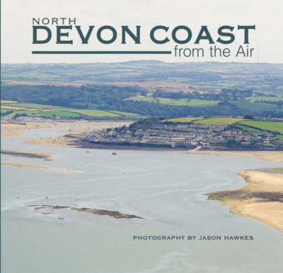 Cover for Jason Hawkes · North Devon Coast from the Air (Inbunden Bok) (2008)